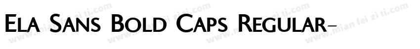 Ela Sans Bold Caps Regular字体转换